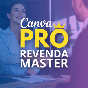 Canva Pro - Revenda Master